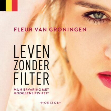 Fleur van Groningen – Leven zonder filter